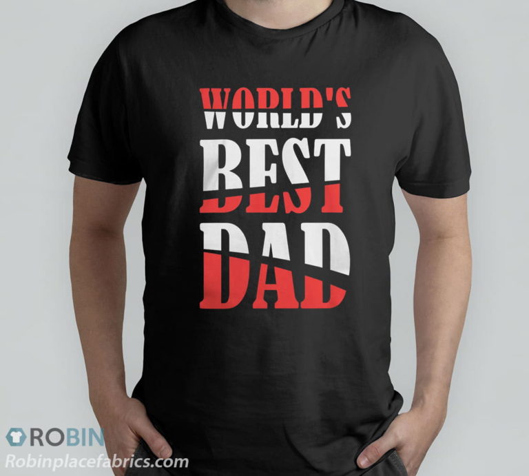 World’s Best Dad Fathers Day T-Shirt, Hoodie