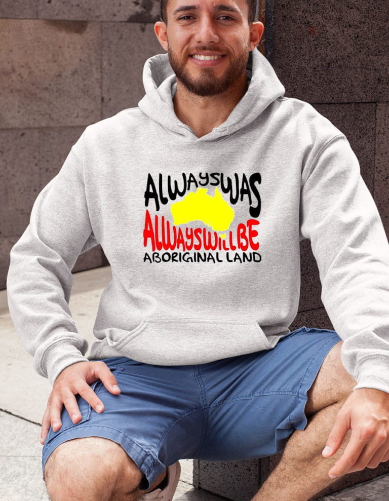 Always Was Always Will Be Aboriginal Land Aboriginal Shirt