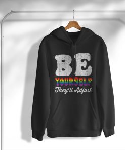 Be Yourself They’ll Adjust Lgbtq Rainbow Flag Gay Pride T-Shirt, Hoodie, Sweatshirt