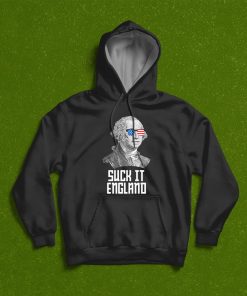 4th of July Suck It England Washington in Patriotic Shade T-Shirt, Hoodie, Sweatshirt 4th of July Suck It England Washington in Patriotic Shade T-Shirt, Hoodie, Sweatshirt