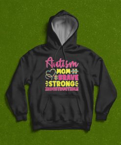 Autism Mom Brave Strong Indestructible Autism Awareness T-Shirt, Hoodie, Sweatshirt