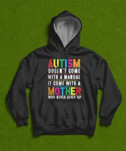 Autism Mom Doesn’t Come With A Manual Women Autism Awareness T-Shirt, Hoodie, Sweatshirt