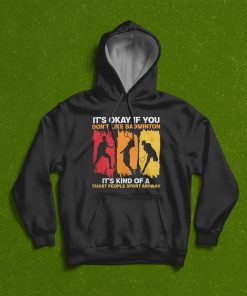 Badminton Tee Funny Kinda a Smart People Sport Humor T-Shirt, Hoodie, Sweatshirt