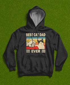 Best Cat Dad Ever Fathers Day T-Shirt, Hoodie