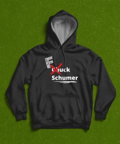 F Chuck Schumer Unisex T-Shirt, Hoodie, Sweatshirt F Chuck Schumer Unisex T-Shirt, Hoodie, Sweatshirt