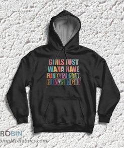 Girls Just Want To Have Fundamental Human Rights Feminist T-Shirt & Hoodie