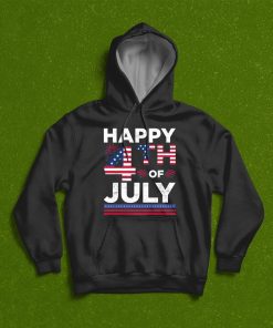 Happy 4th Of July T-Shirt, Hoodie, Sweatshirt