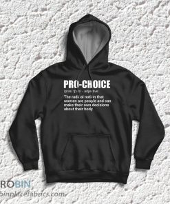 Pro Choice Definition Feminist Women’s Rights My Choice T-Shirt & Hoodie