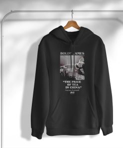 Boldy James The Price Of Tea In China T-Shirt, Hoodie