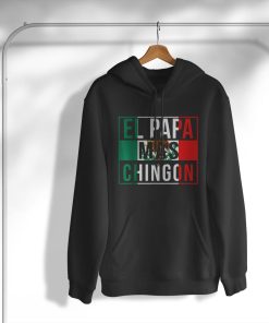 El Papa Mas Chingon T-Shirt, Hoodie, Sweatshirt