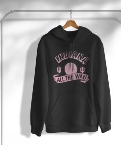 Indiana All The Way T-Shirt, Hoodie