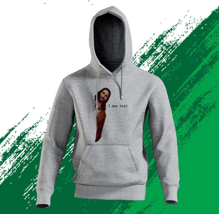 Jesus I saw that Christian T-Shirt, Hoodie