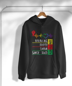 Juneteenth Breaking Every Chain Since 1865 T-Shirt, Hoodie, Sweatshirt