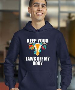 Keep Your Laws Off My Body Shirt