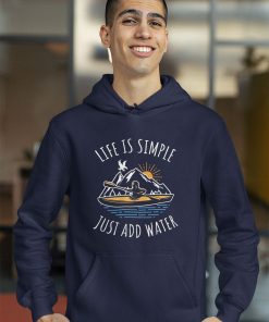Life is simple just add water Shirt