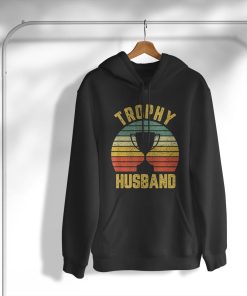 Trophy Husband T-Shirt, Hoodie, Sweatshirt