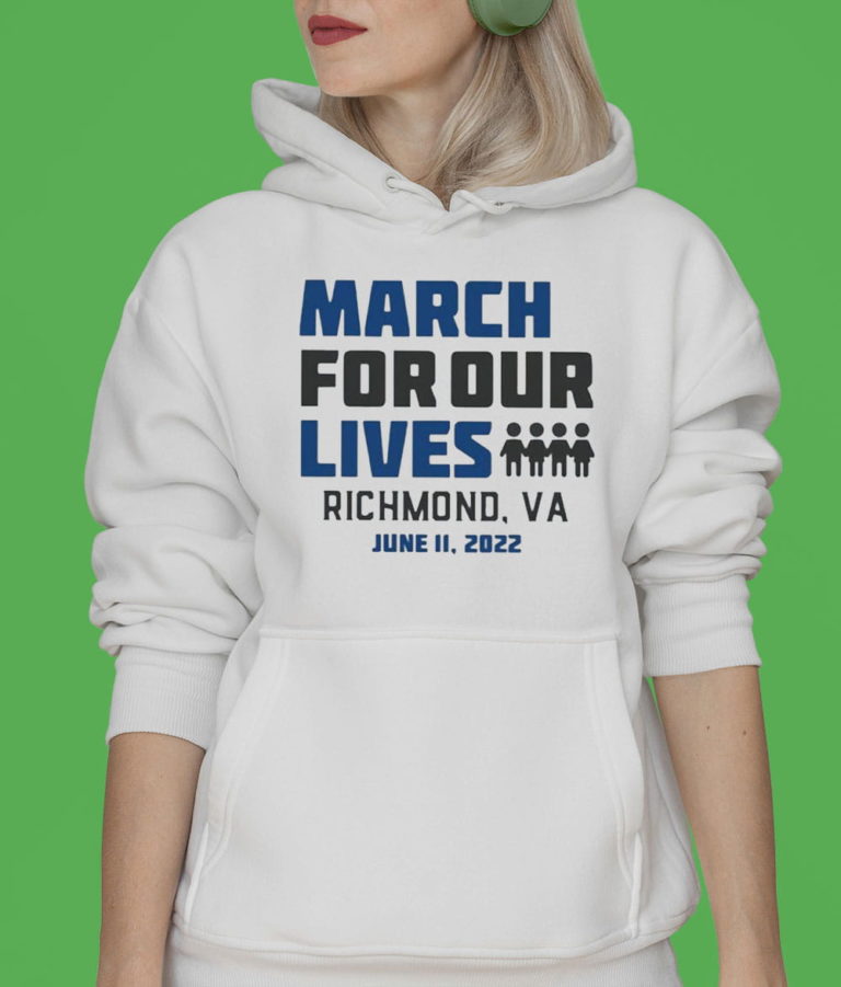March For Our Lives Richmond Va June 11 Shirt T-shirt, Hoodie, Sweatshirt