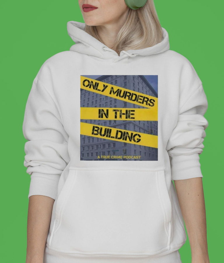 Only Murders In The Building Shirt T-shirt, Hoodie, Sweatshirt