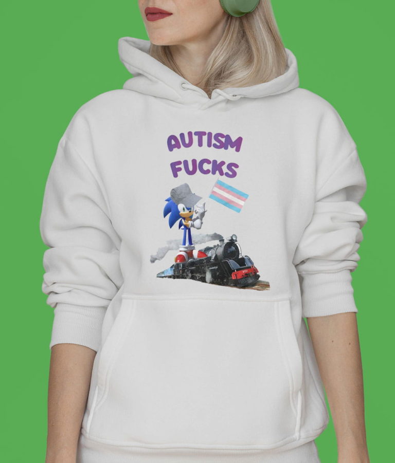 Sonic Autism Fucks Shirt T-shirt, Hoodie, Sweatshirt