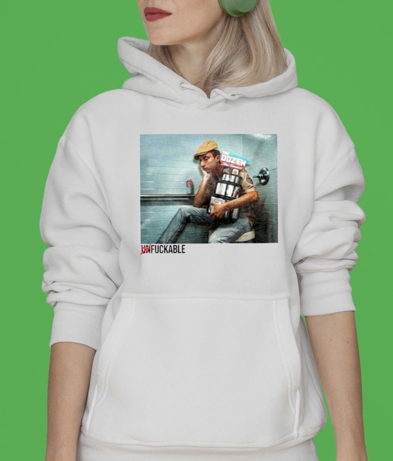 The Dozen Fuckable Not Unfuckable T-Shirt, Hoodie, Sweatshirt