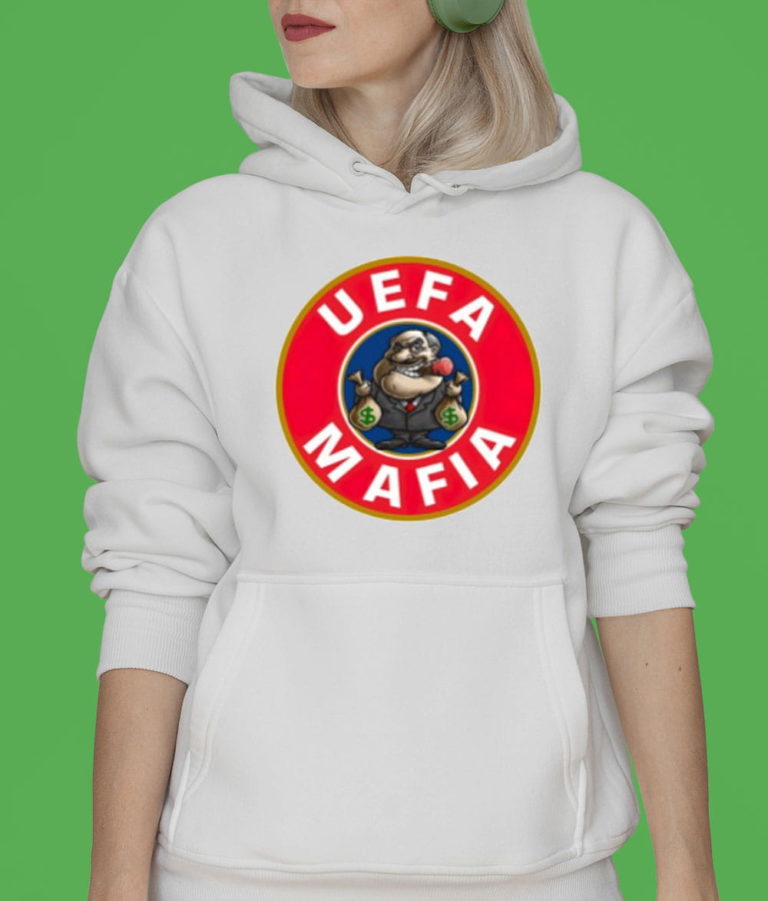Uefa Mafia T-shirt, Hoodie, Sweatshirt
