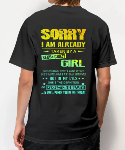 Sorry I Am Already Taken By A Sexy&Crazy Girl Couples T-Shirts For Lovers