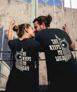 She Kepps Me Wild & He Keeps Me Safe T-Shirt For Couple Lovers She Kepps Me Wild & He Keeps Me Safe T-Shirt For Couple Lovers
