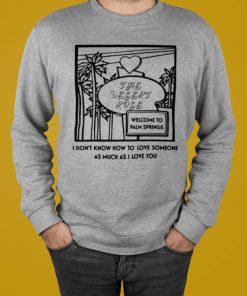 I Don’t Know How To Love Someone As Much As I Love You Funny Shirt T-shirt, Hoodie, Sweatshirt