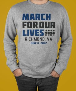 March For Our Lives Richmond Va June 11 Shirt T-shirt, Hoodie, Sweatshirt