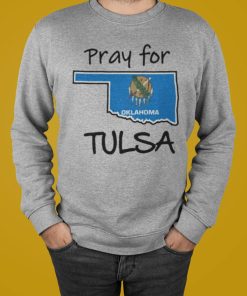 Pray For Tulsa Oklahoma T-shirt, Hoodie, Sweatshirt