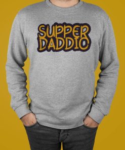 Super Daddio Fathers Day T-shirt, Hoodie, Sweatshirt Super Daddio Fathers Day T-shirt, Hoodie, Sweatshirt