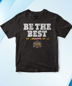 Maryland Men’s Lacrosse Be The Best National Champs T-Shirt, Hoodie