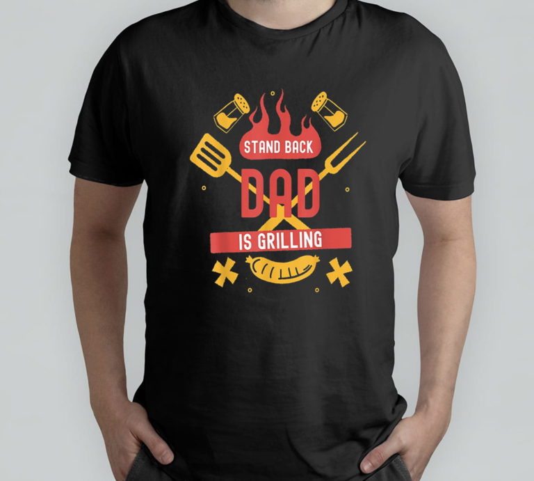 Stand Back Dad Is Grilling T-Shirt, Hoodie, Sweatshirt