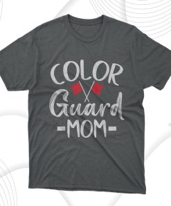 Color Guard Mom Funny High School Color Guard Flag T-Shirt, Hoodie, Sweatshirt