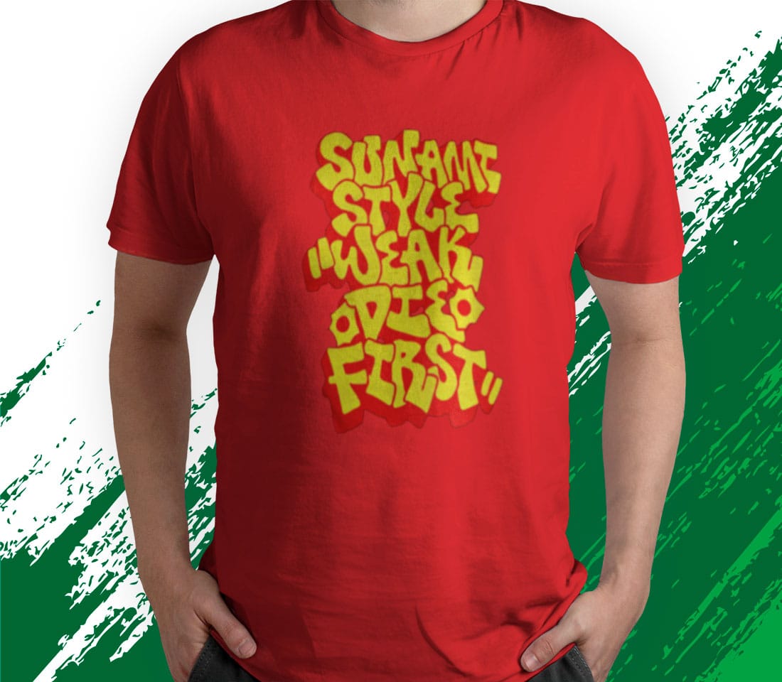Sunami Style Weak Die First Logo T-Shirt, Hoodie - RobinPlaceFabrics