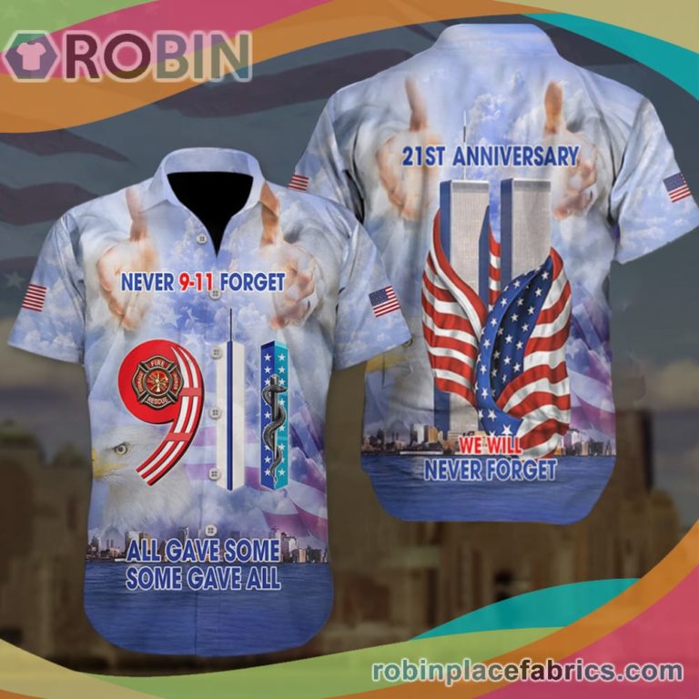 911 We Will Never Forget Firefighter EMT Casual Button Down Hawaiian Shirt 21St Anniversary All Gave Some
