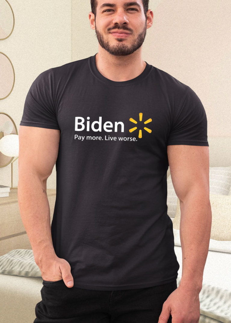 Biden, Pay More Live Worse Shirt
