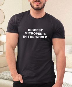 a t shirt black biggest micropenis in the world 2aL31