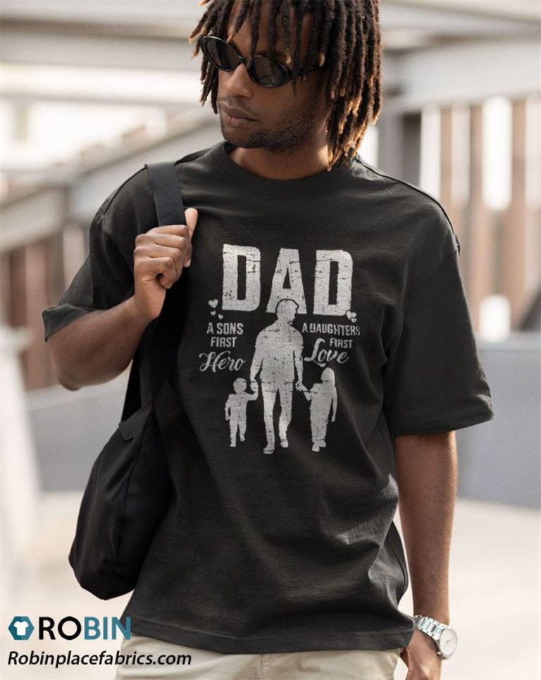 Dad Sons First Hero Daughters Love Shirt