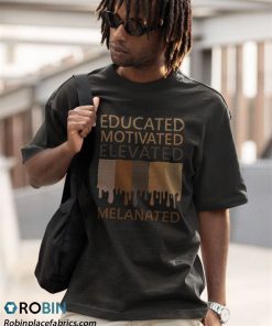 a t shirt black educated motivated elevated melanated 3MXdh