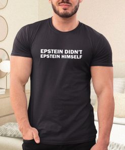 a t shirt black epstein didnt epstein himself u0dGf