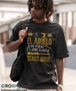 a t shirt black hombre si el abuelo no puede arreglarlo estamos jodidos camiseta uFjMW