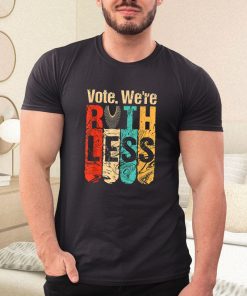 a t shirt black vintage vote we are ruthless vw7yM