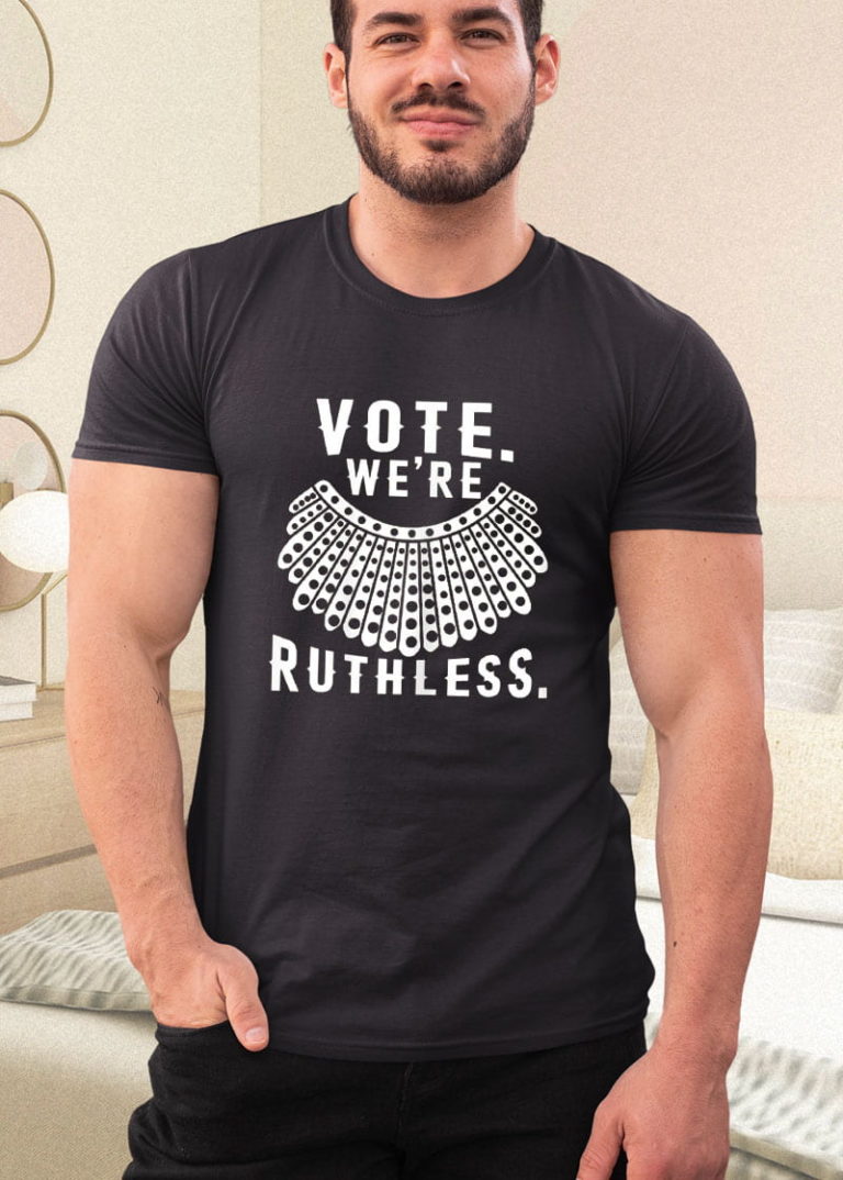 Vote We’re Ruthless Shirt