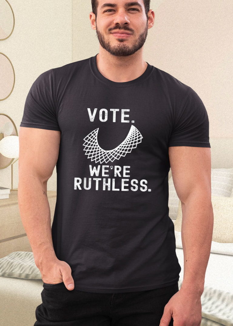 Vote We’re Ruthless Feminist Women’s Rights Pro Choice Shirt