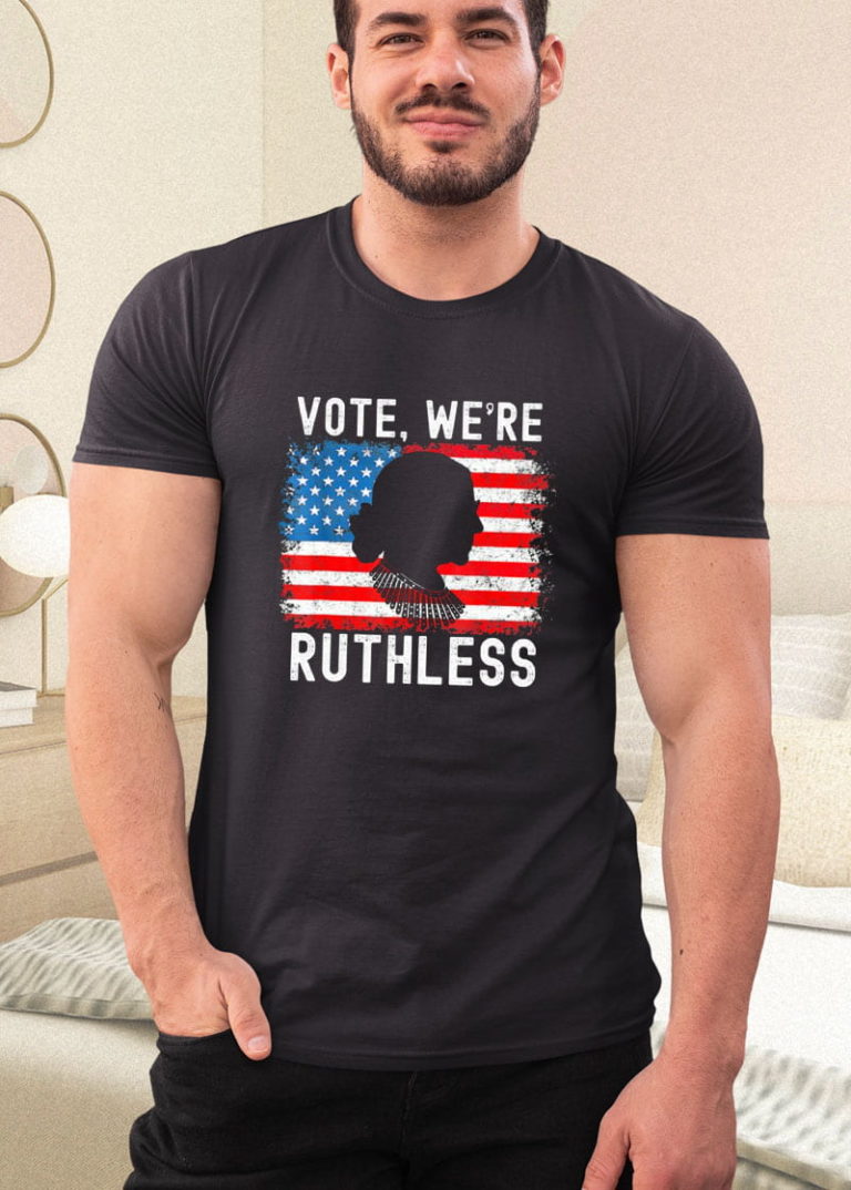Womenn Vote We’re Ruthless Womenn Feminist Shirt