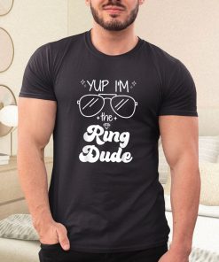 a t shirt black yup im the ring dude ring bearer funny wedding party DviRF