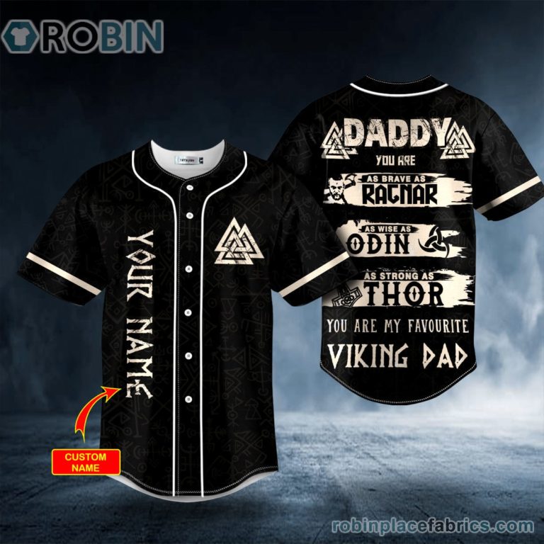 Daddy You Are As Brave As Ragnar Viking Custom Baseball Jersey