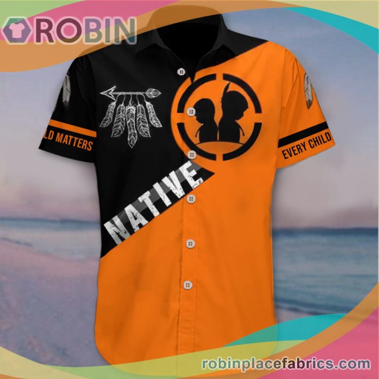 Every Child Matters Casual Button Down Hawaiian Shirt Native Orange Shirt Day 2022s