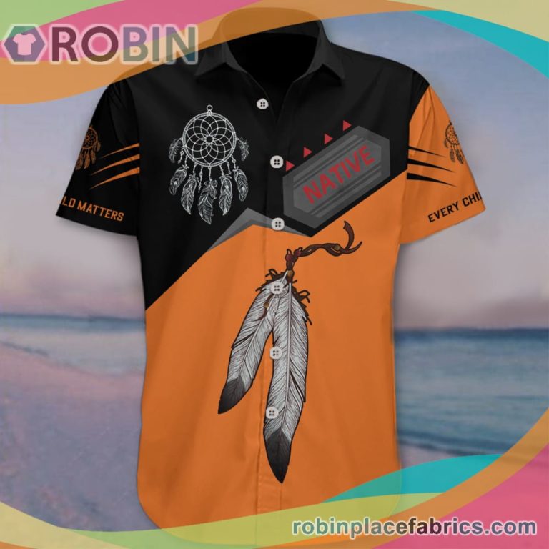Every Child Matters Native Casual Button Down Hawaiian Shirt Button Up Orange Shirt Days